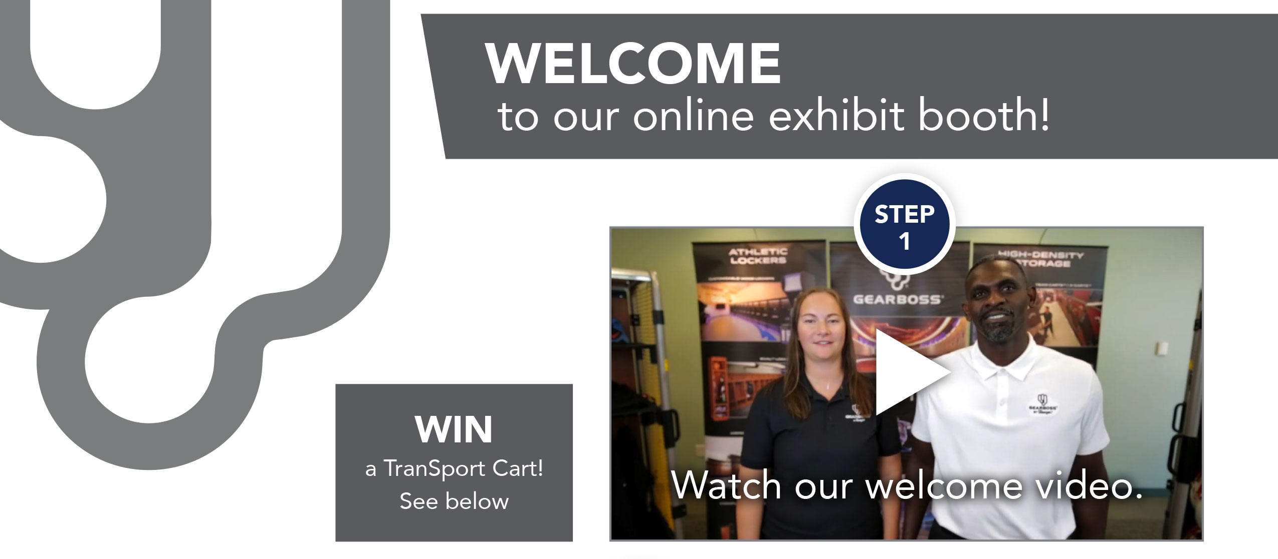 Step 1: Welcome to our online exhibit booth!